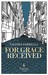 For Grace Received