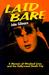 Laid Bare: A Memoir of Wrecked Lives and the Hollywood Death Trip