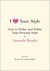 I Love Your Style: How to Define and Refine Your Personal Style