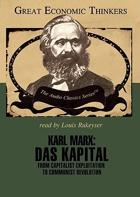 Karl Marx: Das Kapital: From Capitalist Exploitation to Communist Revolution