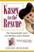 Kasey to the Rescue: The Remarkable Story of a Monkey and a Miracle