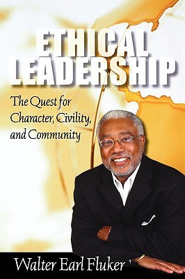 Ethical Leadership: The Quest for Character, Civility, and Community (Prisms) (Prisms)