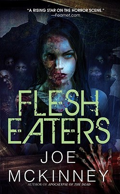Flesh Eaters (Dead World #3)  - Joe McKinney