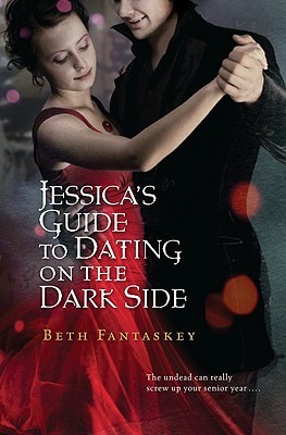 Jessica's Guide to Dating on the Dark Side (Jessica, #1)