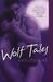 Wolf Tales (Wolf Tales #1)