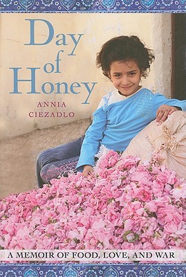Day of Honey: A Memoir of Food, Love, and War