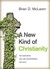 A New Kind of Christianity: Ten Questions That Are Transforming the Faith