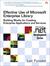 Effective Use of Microsoft Enterprise Library: Building Blocks for Creating Enterprise Applications and Services