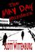 The May Day Murders by Scott Wittenburg The May Day Murders by Scott Wittenburg