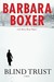 Blind Trust by Barbara Boxer Blind Trust by Barbara Boxer