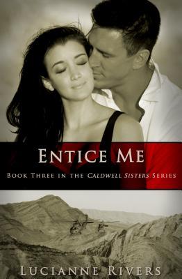 Entice Me (Caldwell Sisters Vol.3)