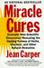 Miracle Cures: Dramatic New Scientific Discoveries Revealing the Healing Powers of Herbs, Vitamins, and Other Natural Remedies