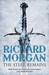 The Steel Remains by Richard K. Morgan The Steel Remains by Richard K. Morgan