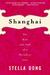 Shanghai: The Rise and Fall of a Decadent City