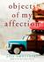 Objects of My Affection by Jill Smolinski Objects of My Affection by Jill Smolinski
