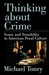 Thinking about Crime: Sense and Sensibility in American Penal Culture (Studies in Crime and Public Policy)