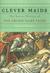 Clever Maids: The Secret History of the Grimm Fairy Tales
