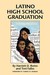 Latino High School Graduation: Defying the Odds