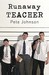 Runaway Teacher