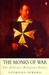 The Monks of War: The Military Religious Orders