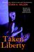 Taken Liberty a Tale From the Arbiter Chronicles by Steven H. Wilson Taken Liberty a Tale From the Arbiter Chronicles by Steven H. Wilson