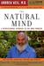 The Natural Mind: A Revolutionary Approach to the Drug Problem