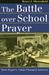 The Battle Over School Prayer: How Engel V. Vitale Changed America