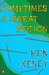 Sometimes a Great Notion