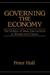 Governing the Economy: The Politics of State Intervention in Britain and France (Europe and the International Order (New York, N.Y.).)