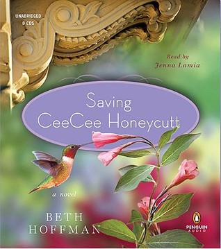 Saving CeeCee Honeycutt by Beth Hoffman