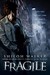 Fragile by Shiloh Walker Fragile by Shiloh Walker