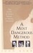 A Most Dangerous Method by John Kerr A Most Dangerous Method by John Kerr