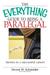 The Everything Guide To Being A Paralegal: Winning Secrets to a Successful Career!