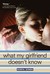 What My Girlfriend Doesn't Know (What My Mother Doesn't Know, #2)
