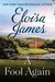 A Fool Again by Eloisa James A Fool Again by Eloisa James