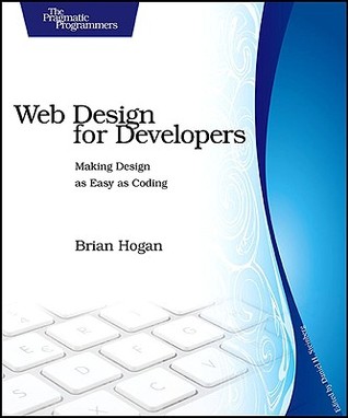 Web Design for Developers: A Programmer's Guide to Design Tools and Techniques