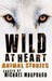 Wild at Heart: Animal Stories