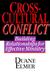 Cross-Cultural Conflict: Building Relationships for Effective Ministry