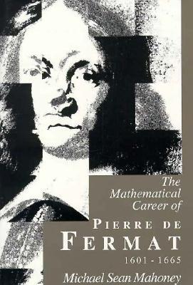 The Mathematical Career of Pierre de Fermat, 1601-1665 (Second Edition)