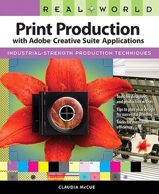 Real World Print Production with Adobe Creative Suite Applications