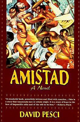 an analysis of the book amistad by david pesci David pesci has written for the new york times, the national review and other regional newspapers and specialty magazines amistad is his debut novel. an analysis of the book amistad by david pesci David pesci has written for the new york times, the national review and other regional newspapers and specialty magazines amistad is his debut novel.
