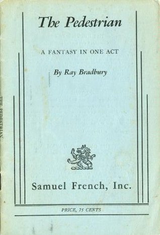 ray bradbury the pedestrian essay The pedestrian essay the pedestrian essay the pedestrian by ray bradbury essay death of the literate world in ray bradbury's the pedestrian 727 words | 3 pages. ray bradbury the pedestrian essay The pedestrian essay the pedestrian essay the pedestrian by ray bradbury essay death of the literate world in ray bradbury's the pedestrian 727 words | 3 pages.