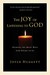 The Joy of Listening to God: Hearing the Many Ways God Speaks to Us