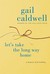 Let's Take the Long Way Home: A Memoir of Friendship