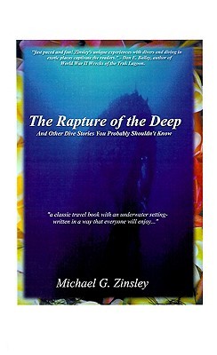 The Rapture of the Deep: And Other Dive Stories You Probably Shouldn't Know