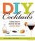 DIY Cocktails: A Simple Guide to Creating Your Own Signature Drinks