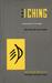 The I Ching, or Book of Changes