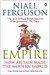 Empire: How Britain Made The Modern World