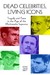 Dead Celebrities, Living Icons: Tragedy and Fame in the Age of the Multimedia Superstar