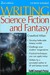Writing Science Fiction & Fantasy (Writing Series)